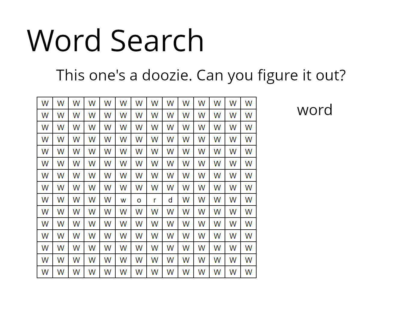 A word search for the word "word" filled entirely with the letter W (aside from "word" in the center).