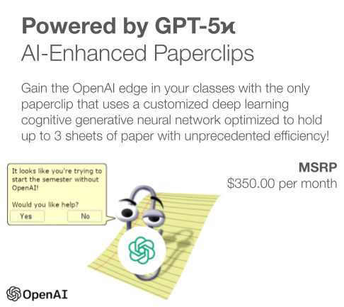 An ad for an "AI-Enhanced paperclip" using "GPT-5א" at an MSRP of $350/month. The image is just Clippy with the OpenAI logo pasted over it.